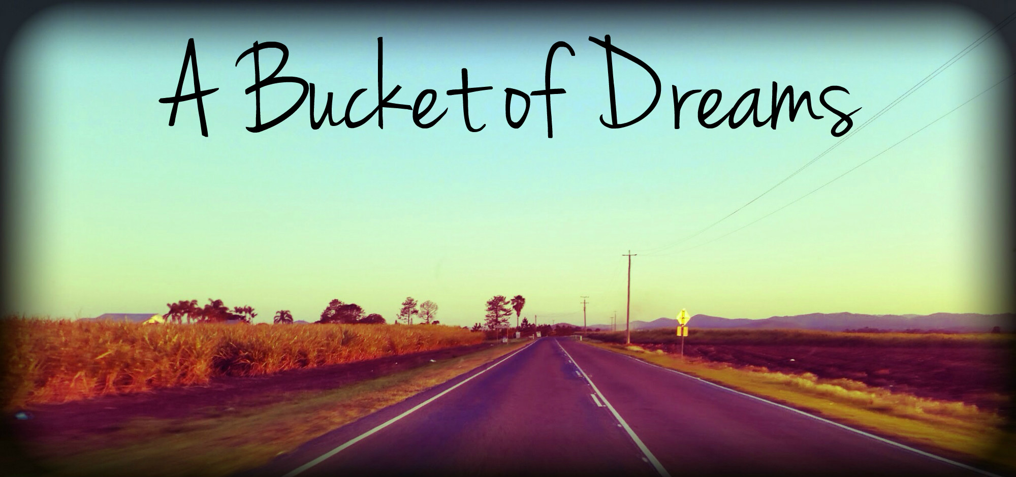 A Bucket of Dreams